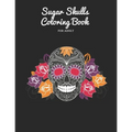 Sugar Skulls Coloring Book: for adult 50 pages - Paperback