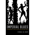 Imperial Blues: Geographies of Race and Sex in Jazz Age New York - Paperback