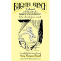 Brighter French: Colloquial and Idiomatic, for Bright Young People (who already know some) - Paperback