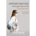 Opportunities the Bright Side of the Pandemic - Paperback