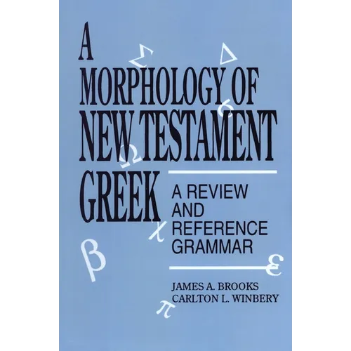 A Morphology of New Testament Greek: A Review and Reference Grammar - Paperback