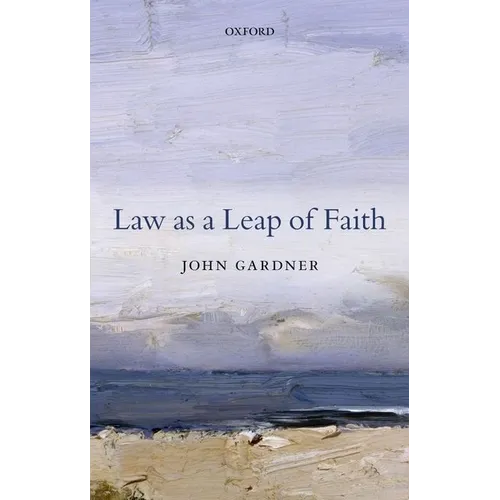 Law as a Leap of Faith: Essays on Law in General - Paperback