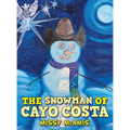 The Snowman of Cayo Costa - Hardcover