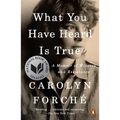 What You Have Heard Is True: A Memoir of Witness and Resistance - Paperback