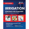 2023 Florida Irrigation Contractor Exam Prep: 2023 Study Review & Practice Exams - Paperback