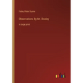 Observations By Mr. Dooley: in large print - Paperback