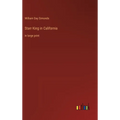 Starr King in California: in large print - Hardcover