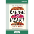 Radical Heart (16pt Large Print Edition) - Paperback