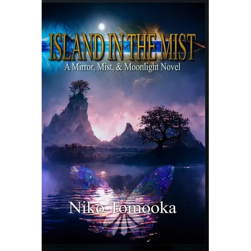 Island in the Mist: A Mirror, Mist, & Moonlight Novel - Paperback