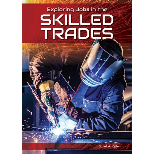 Exploring Jobs in the Skilled Trades - Hardcover