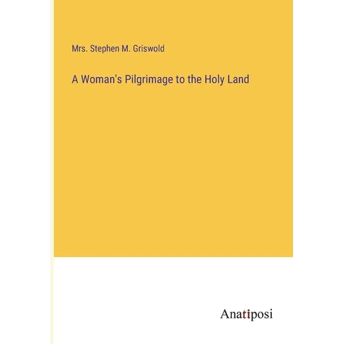 A Woman's Pilgrimage to the Holy Land - Paperback