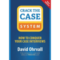Crack the Case System: How to Conquer Your Case Interviews - Paperback