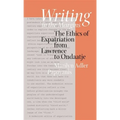 Writing in the Margins: The Ethics of Expatriation from Lawrence to Ondaatje - Hardcover