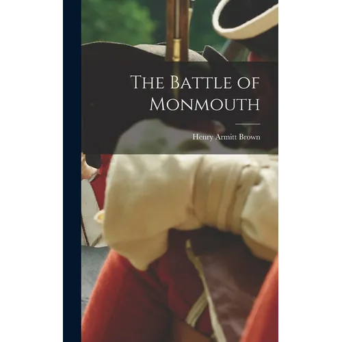 The Battle of Monmouth - Hardcover