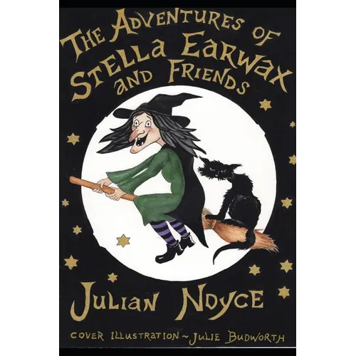 The Adeventures of Stella Earwax and Friends - Paperback