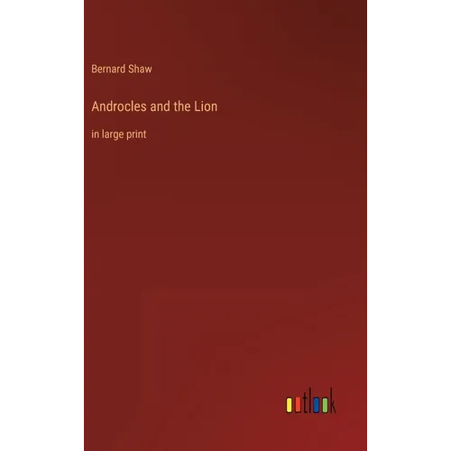 Androcles and the Lion: in large print - Hardcover