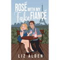 Rosé with My Fake Fiancé - Paperback