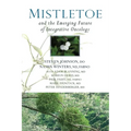 Mistletoe and the Emerging Future of Integrative Oncology - Paperback