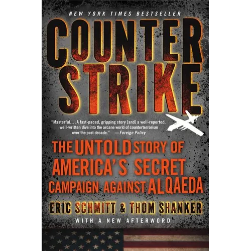 Counterstrike: The Untold Story of America's Secret Campaign Against Al Qaeda - Paperback