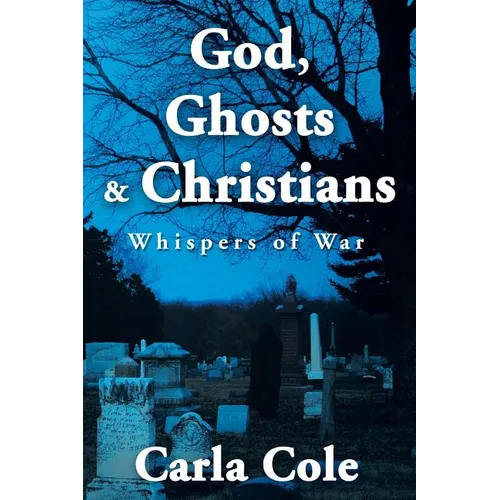 God, Ghosts & Christians: Whispers of War - Paperback