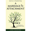 A Marriage of Attachment: a sequel to A Contrary Wind - Paperback
