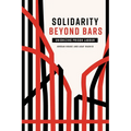Solidarity Beyond Bars: Unionizing Prison Labour - Paperback