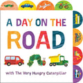 A Day on the Road with the Very Hungry Caterpillar: A Tabbed Board Book - Board Book