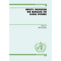 Obesity: Preventing and Managing the Global Epidemic - Paperback