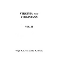 Virginia and Virginians, 1606-1888. in Two Volumes. Volume II - Paperback