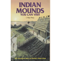 Indian Mounds You Can Visit: 165 Aboriginal Sites on Florida's West Coast - Paperback