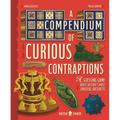 A Compendium of Curious Contraptions: A Guessing Game about History's Most Unusual Artifacts - Hardcover