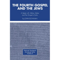 The Fourth Gospel and the Jews - Paperback