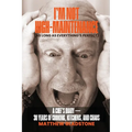 I'm Not High-Maintenance (As Long As Everything's Perfect) - Paperback