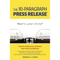 The 10-Paragraph Press Release - Paperback