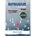 Intrusive Leadership, How to Become THAT Leader, Edition 2 - Hardcover