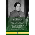 Yashka: My Life as a Peasant, Exile and Soldier; A Biography and History of Russia in WW1, and the Bolshevik Revolution - Paperback