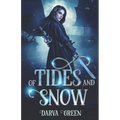 Of Tides and Snow - Paperback