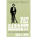 Pat Garrett: The Story of the Western Lawman - Paperback