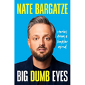 Big Dumb Eyes: Stories from a Simpler Mind - Hardcover