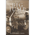 The Big Jump: Lindbergh and the Great Atlantic Air Race - Paperback