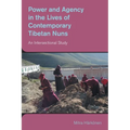 Power and Agency in the Lives of Contemporary Tibetan Nuns: An Intersectional Study - Paperback