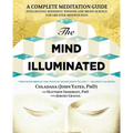 The Mind Illuminated: A Complete Meditation Guide Integrating Buddhist Wisdom and Brain Science for Greater Mindfulness - Paperback