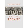 The Roman Empire the Empire of the Edomite - Hardcover