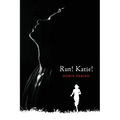 Run! Katie! - Paperback