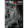 The Road Not Taken: A History of Radical Social Work in the United States - Paperback