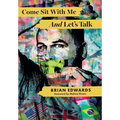 Come Sit With Me And Let's Talk - Hardcover