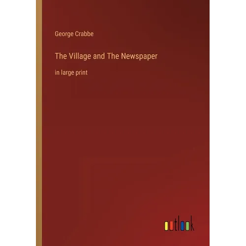 The Village and The Newspaper: in large print - Paperback