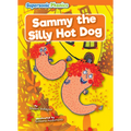Sammy the Silly Hot Dog - Library Binding