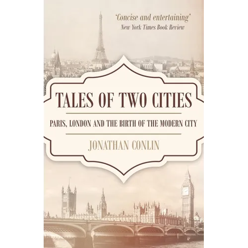 Tales of Two Cities: Paris, London and the birth of the modern city - Paperback