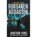 Forsaken Assassin: A Near Future Thriller - Paperback